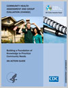 Community Health Assessment and Group Evaluation (CHANGE): Building a Foundation of Knowledge to Prioritize Community Health Needs—An Action Guide